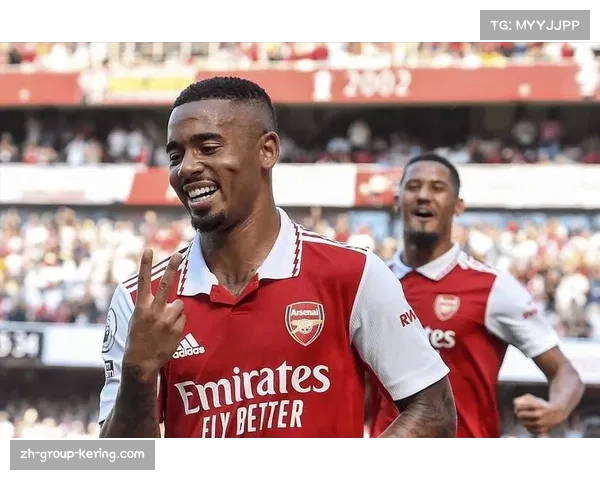 阿森纳热苏斯梅开二度显身手 关键时刻挺身而出锁定胜局